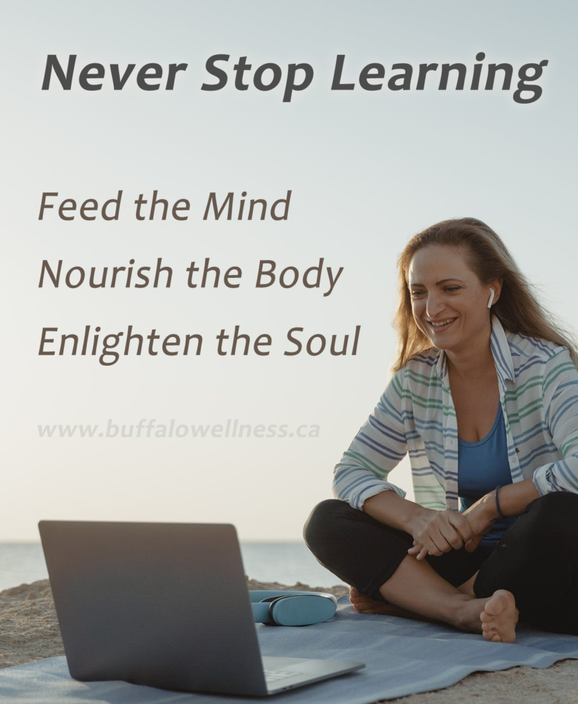 Never Stop Learning Buffalo Wellness, buffalowellness.ca